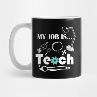 Womens My Job Is Teach For Men Women Funny Teacher Life Mug